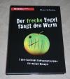 Schuster, Der freche Vogel fängt den Wurm.
