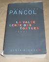 Pancol, La valse lente des tortues.
