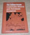 Roonwal, The Indian Ocean: exploitable mineral and petroleum resources.