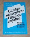 Nastainczyk, Glauben weitergeben - Glauben entfalten.