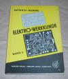 Dittrich, Elektro-Werkkunde Band 6.