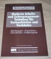 Moderne Arbeits- und Zeitmanagement-Techniken für Verkaufsleiter und Verkäufer.