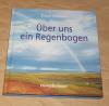 Helbich, Über uns ein Regenbogen.