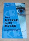 Müller, Was kränkt, macht krank.