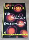 Nietzsche, Die fröhliche Wissenschaft.