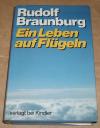 Braunburg, Ein Leben auf Flügeln.