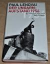 Lendvai, Der Ungarnaufstand 1956.