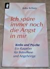 Schütz, Ich spüre immer noch die Angst in mir.