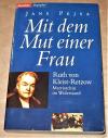 Pejsa, Mit dem Mut einer Frau.