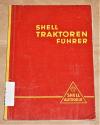 Rhenania Ossag Mineralölwerke A.G. (Hrsg.): Shell Traktoren Führer