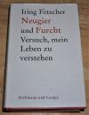 Fetscher, Neugier und Furcht.