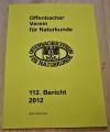 Offenbacher Verein für Naturkunde (Hrsg.): 112. Bericht des Offenbacher Vereins für Naturkunde.