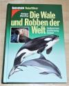 Wandrey, Die Wale und Robben der Welt.