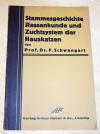 Schwangart, Stammesgeschichte, Rassenkunde und Zuchtsystem der Hauskatze.