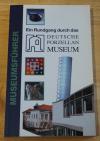 Ein Rundgang durch das Deutsche Porzellanmuseum.