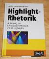 Hermann-Ruess, Highlight-Rhetorik.