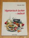 Aithal, Vegetarisch kochen - indisch.