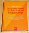 Bauer, Der große Ratgeber für Behinderte und Pflegebedürftige.