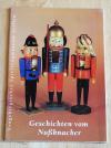 Erzgebirgisches Spielzeugmuseum (Hrsg.): Geschichten vom Nussknacker.