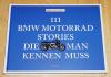 Mangartz, 111 BMW Motorrad Stories, die man kennen muss.