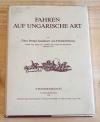 Pettkó-Szandtner, Fahren auf ungarische Art.