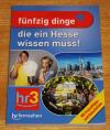 Ehret, Fünfzig Dinge, die ein Hesse wissen muss!