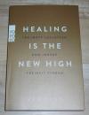 King, Healing is the new high.